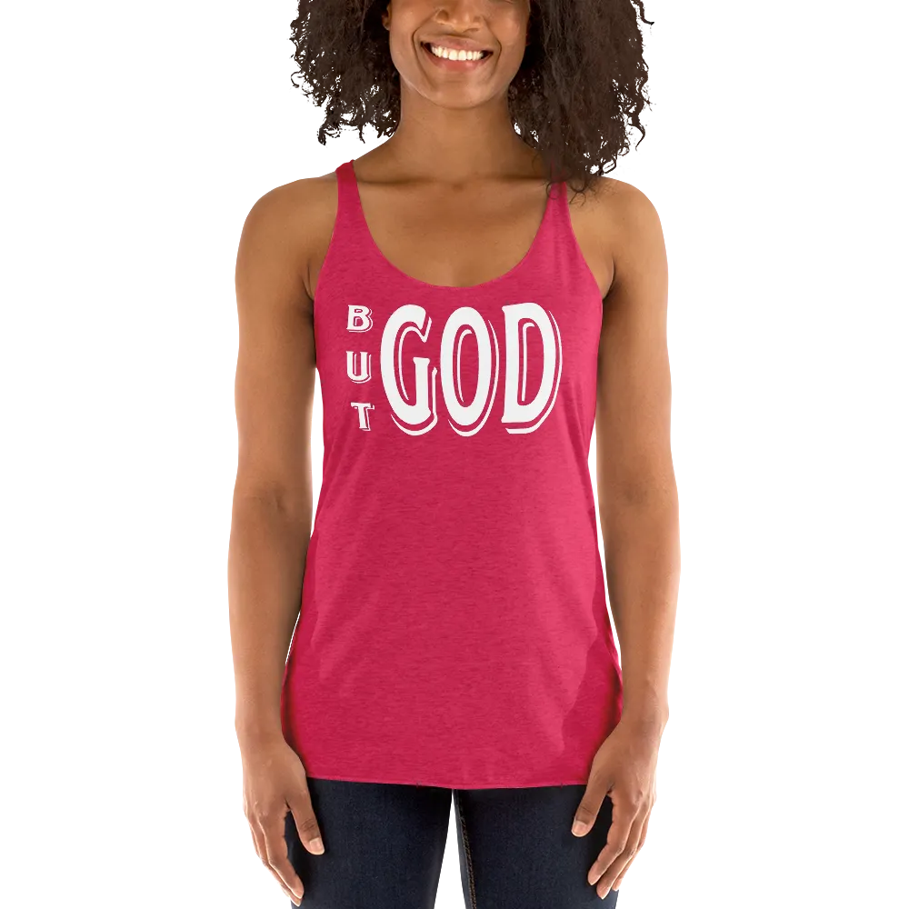But GOD Ladies Racerback Tanks