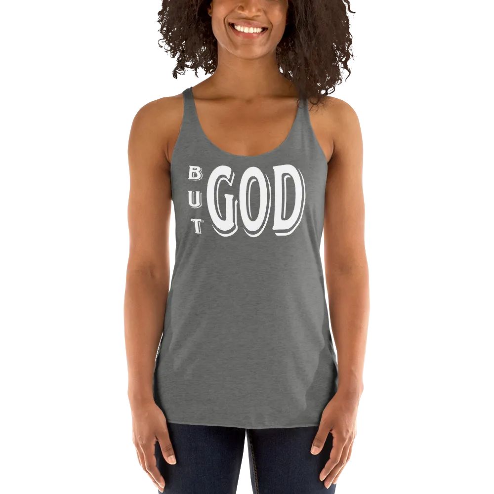 But GOD Ladies Racerback Tanks