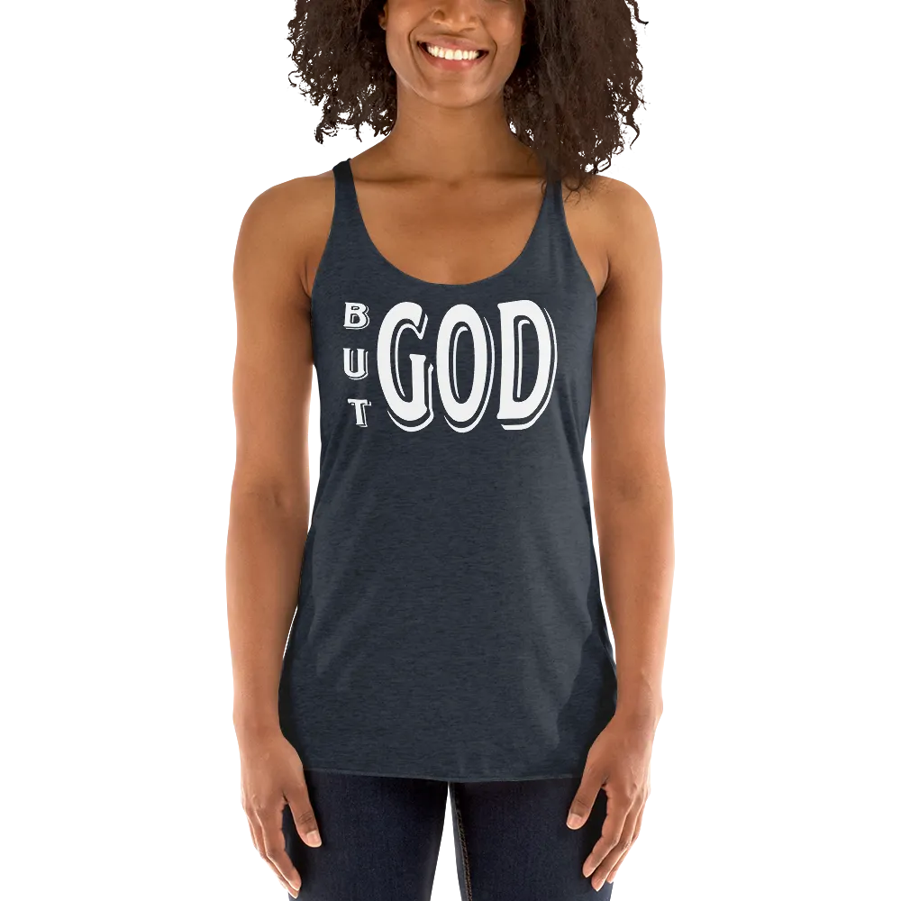 But GOD Ladies Racerback Tanks