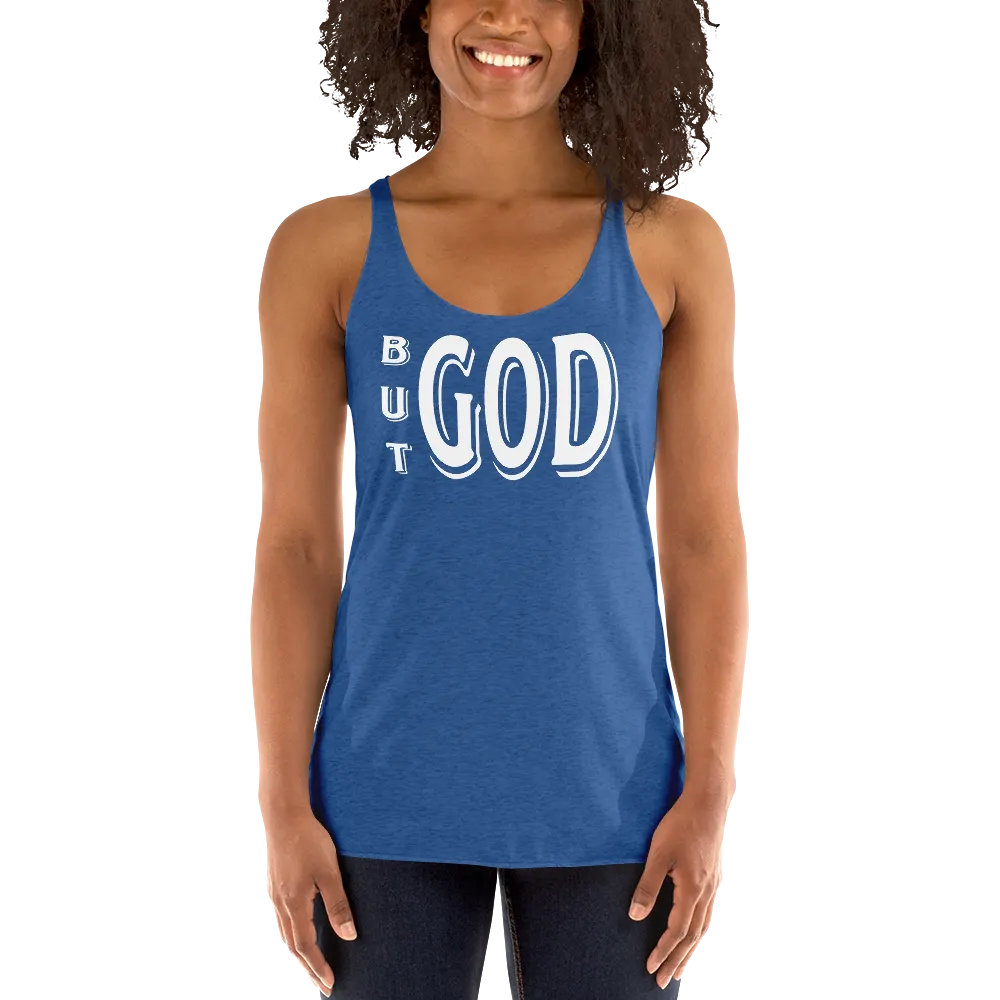 But GOD Ladies Racerback Tanks