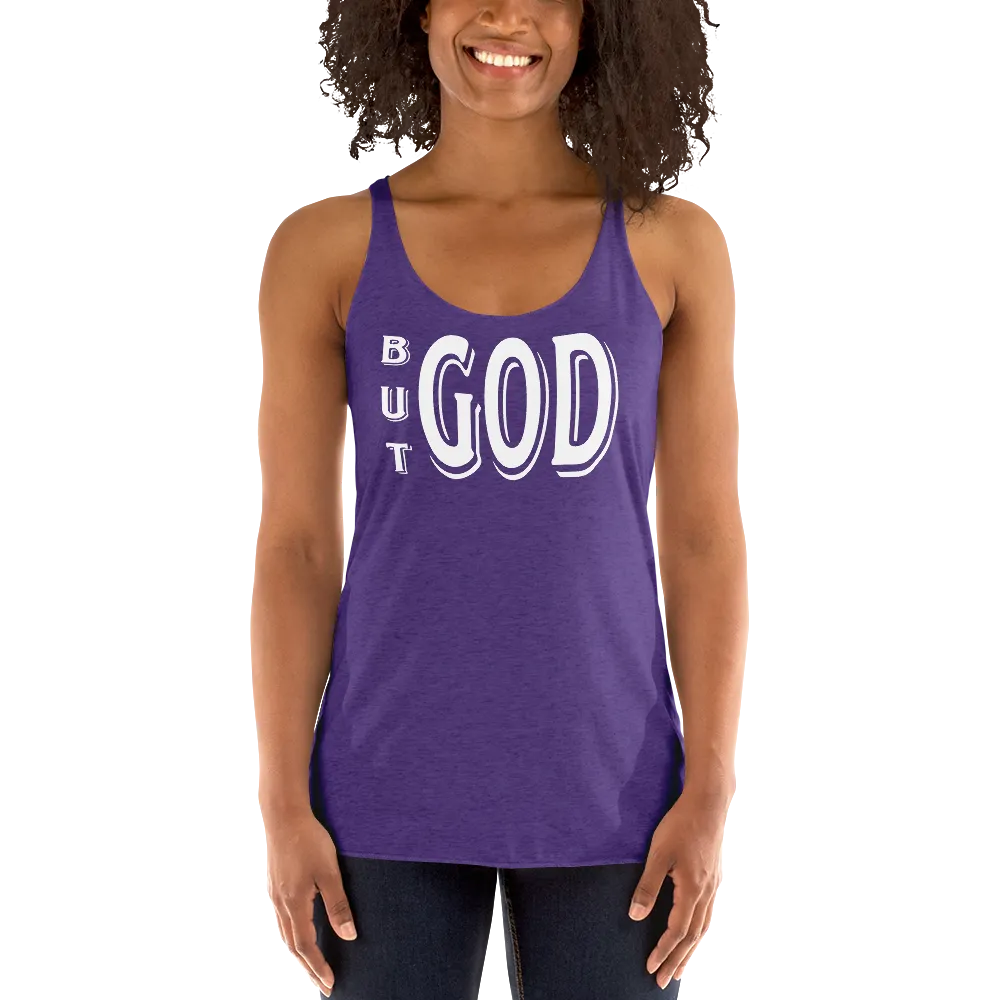 But GOD Ladies Racerback Tanks