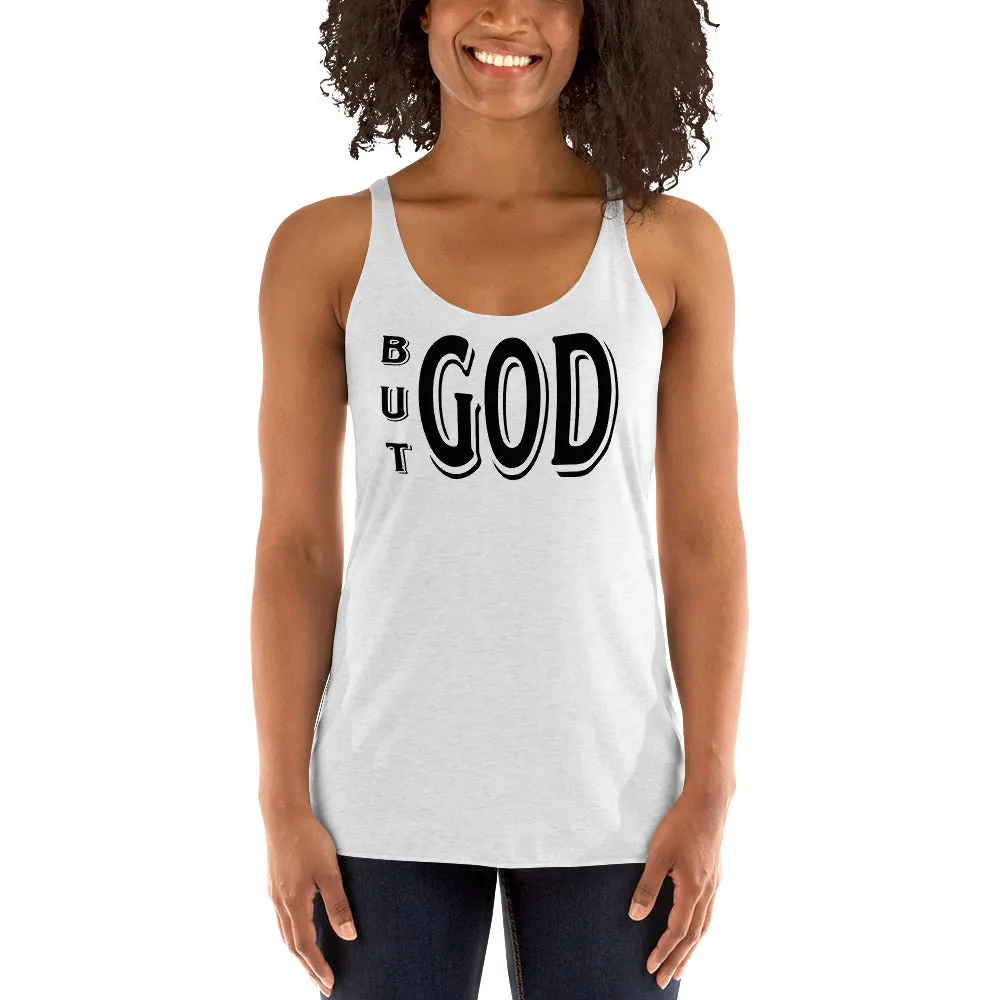But GOD Ladies Racerback Tanks