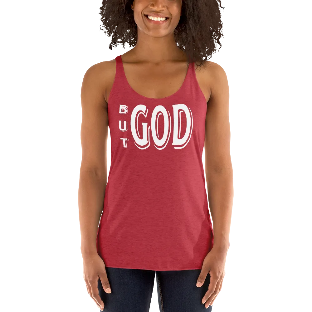 But GOD Ladies Racerback Tanks